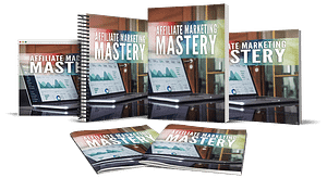 affiliate marketing mastery