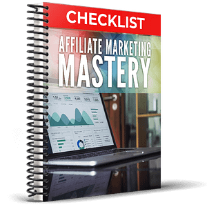 Affiliate Marketing Mastery Checklist